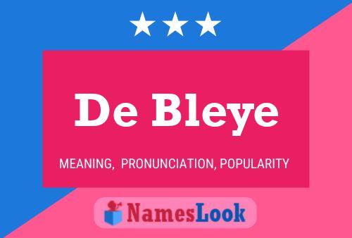 De Bleye Name Poster