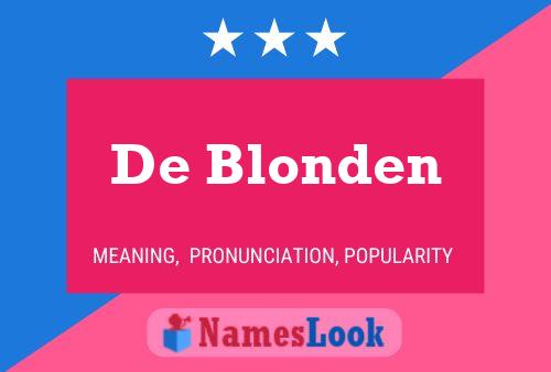 De Blonden Name Poster