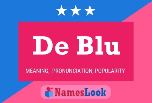 De Blu Name Poster