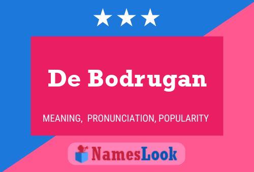 De Bodrugan Name Poster