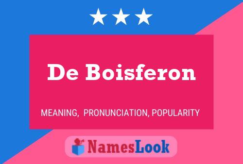 De Boisferon Name Poster