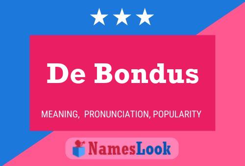 De Bondus Name Poster