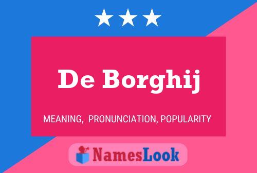 De Borghij Name Poster