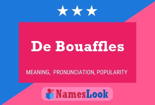 De Bouaffles Name Poster