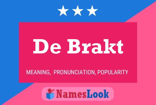 De Brakt Name Poster