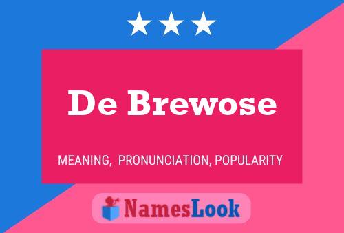 De Brewose Name Poster