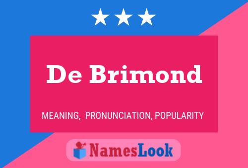 De Brimond Name Poster