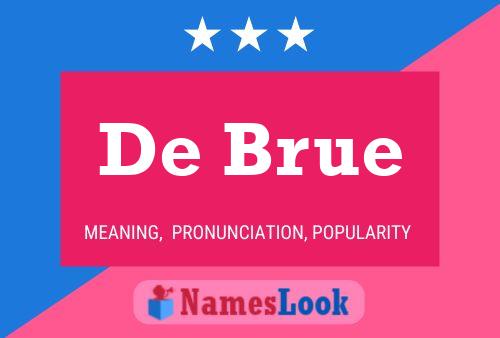 De Brue Name Poster