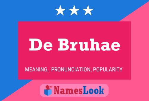 De Bruhae Name Poster