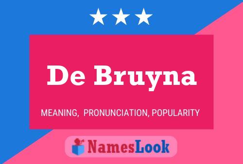 De Bruyna Name Poster