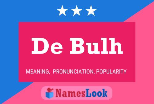 De Bulh Name Poster