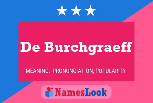 De Burchgraeff Name Poster