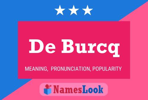 De Burcq Name Poster