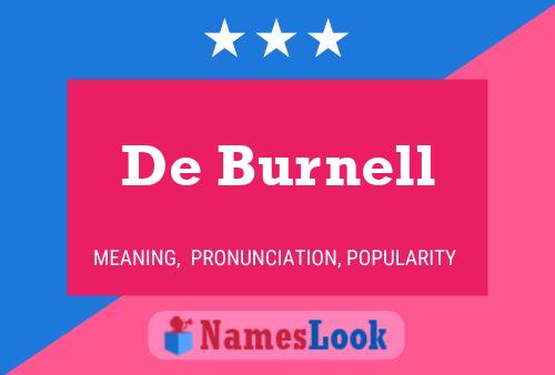 De Burnell Name Poster