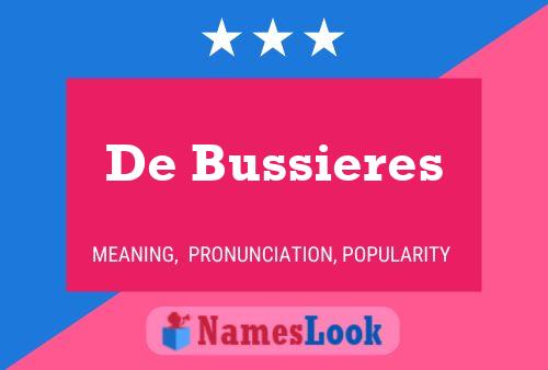 De Bussieres Name Poster