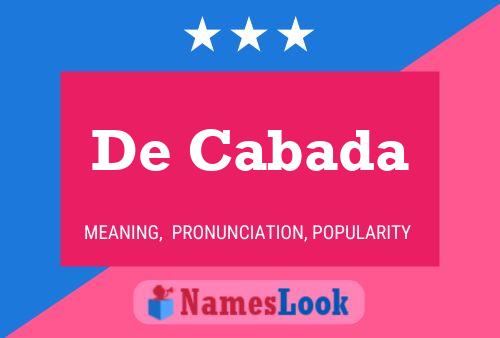 De Cabada Name Poster