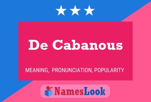 De Cabanous Name Poster