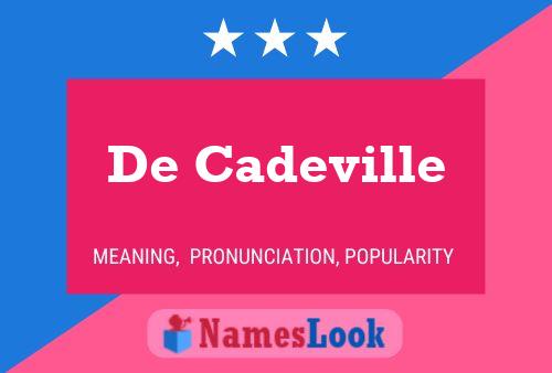 De Cadeville Name Poster