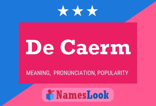 De Caerm Name Poster