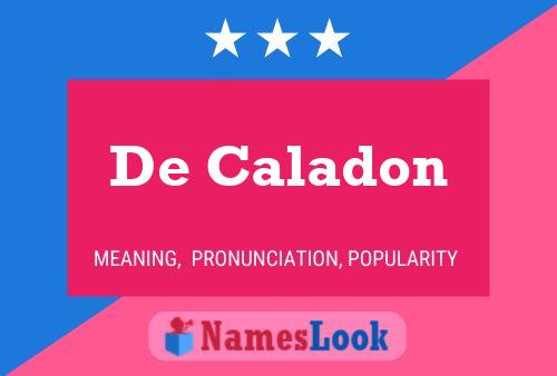 De Caladon Name Poster