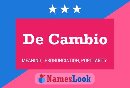 De Cambio Name Poster