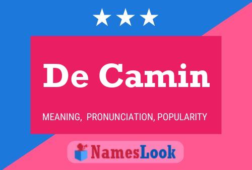 De Camin Name Poster