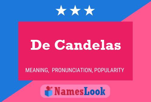 De Candelas Name Poster