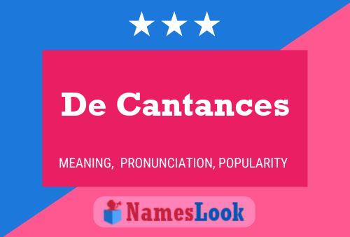 De Cantances Name Poster