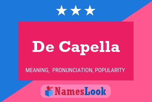 De Capella Name Poster