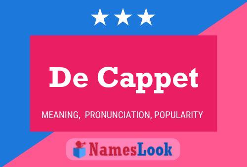 De Cappet Name Poster