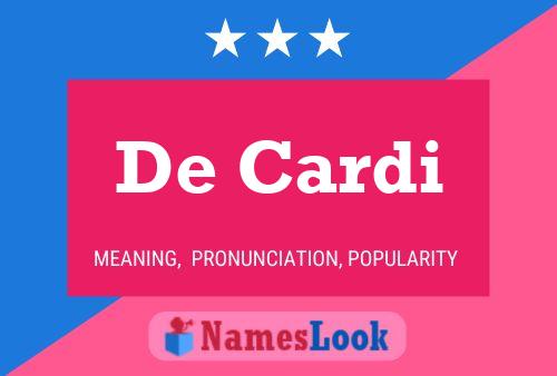 De Cardi Name Poster