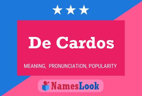 De Cardos Name Poster