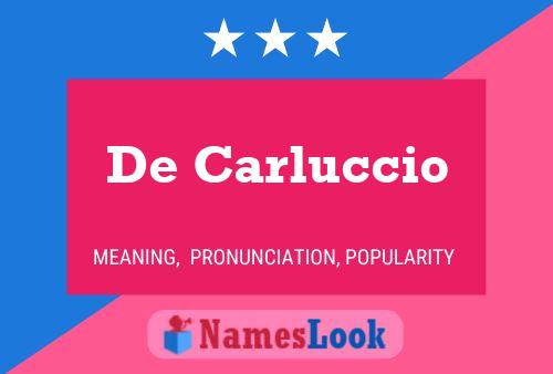 De Carluccio Name Poster