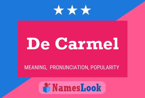 De Carmel Name Poster