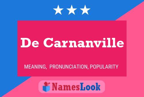 De Carnanville Name Poster