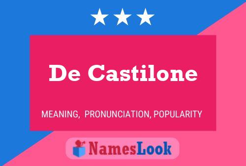 De Castilone Name Poster