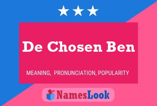 De Chosen Ben Name Poster