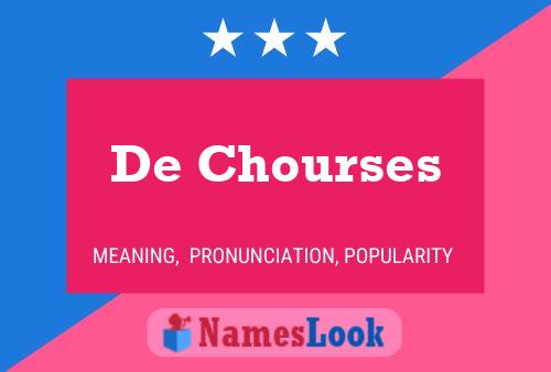 De Chourses Name Poster