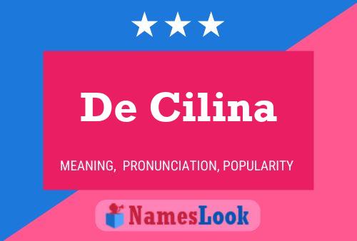 De Cilina Name Poster