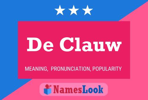 De Clauw Name Poster