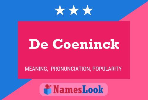 De Coeninck Name Poster