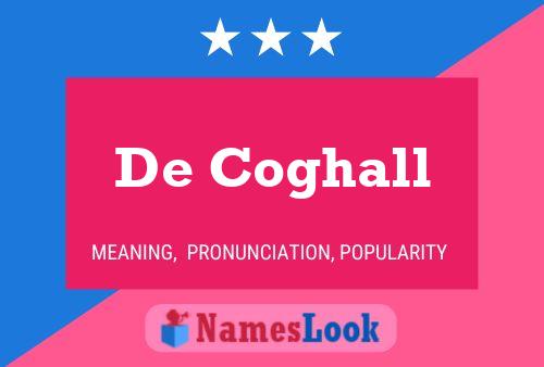 De Coghall Name Poster