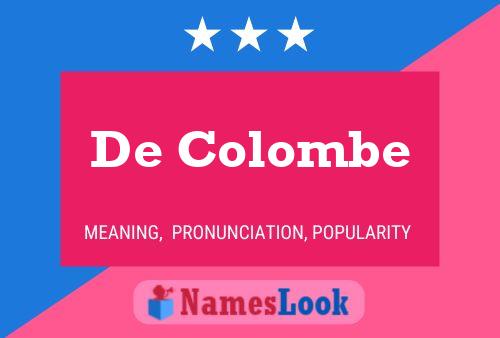 De Colombe Name Poster