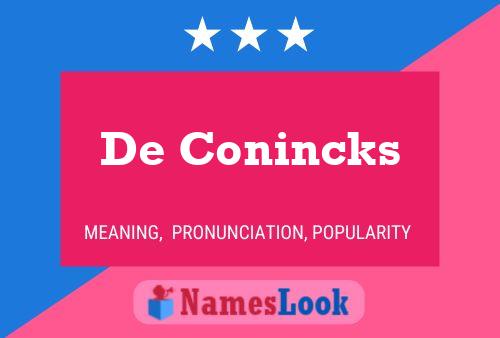 De Conincks Name Poster