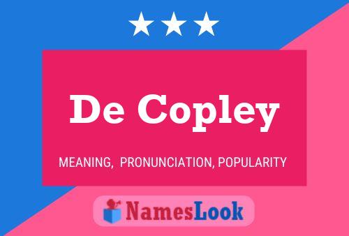 De Copley Name Poster