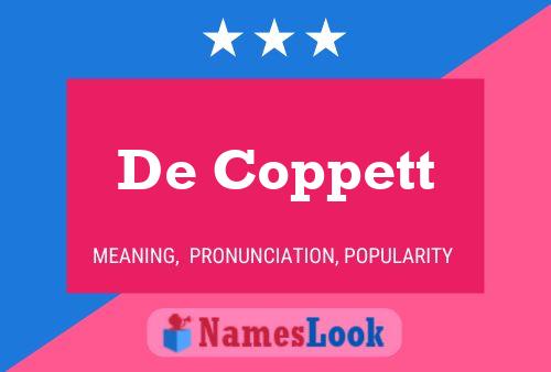 De Coppett Name Poster