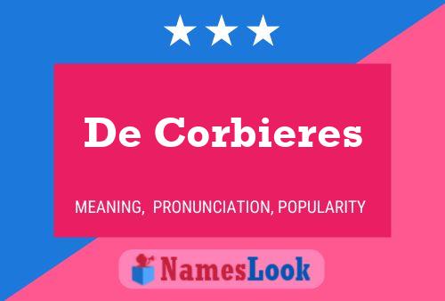 De Corbieres Name Poster