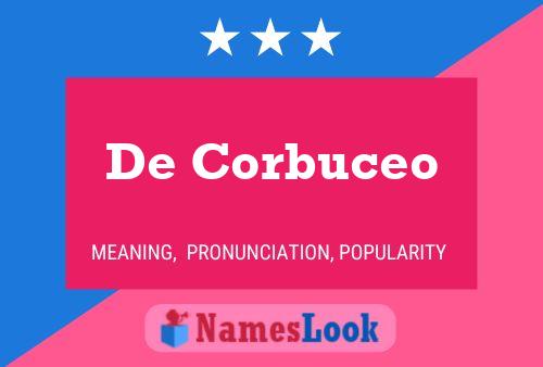 De Corbuceo Name Poster