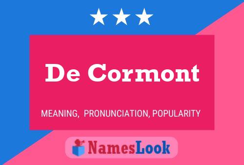 De Cormont Name Poster