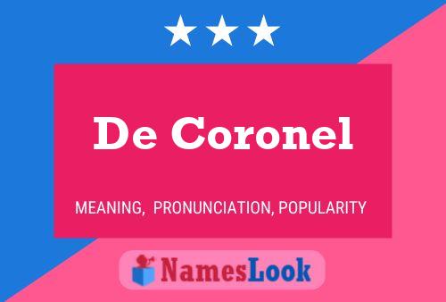 De Coronel Name Poster